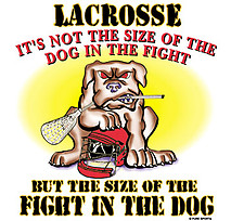 Lacrosse T-Shirt: Fight in The Dog