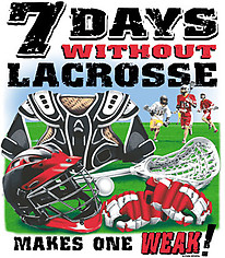 Lacrosse T-Shirt: 7 Days Without Lacrosse