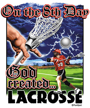Pure Sport Lacrosse T-Shirt: On The 8th Day